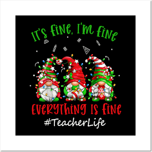 I'm Fine Everything Is Fine Teacher Life Gnome Christmas Posters and Art